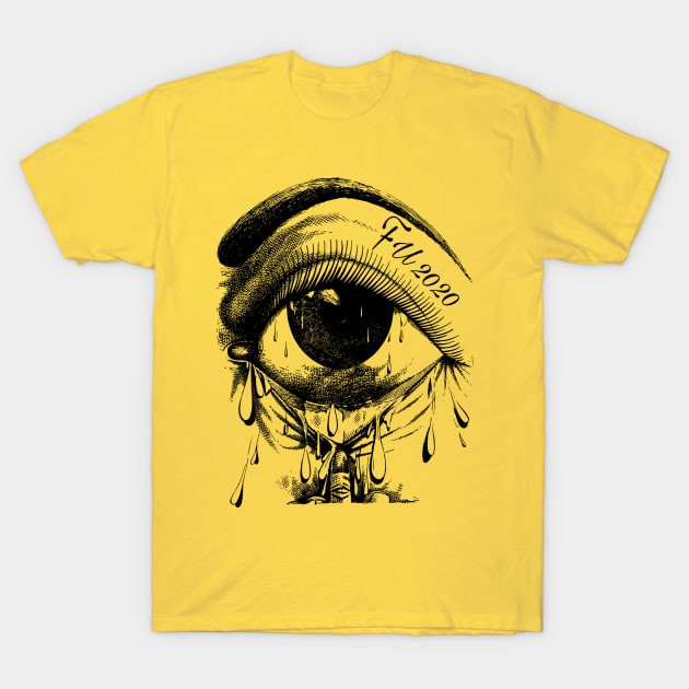 Tears of 2020 (F U 2020) T-Shirt by CocoBayWinning 